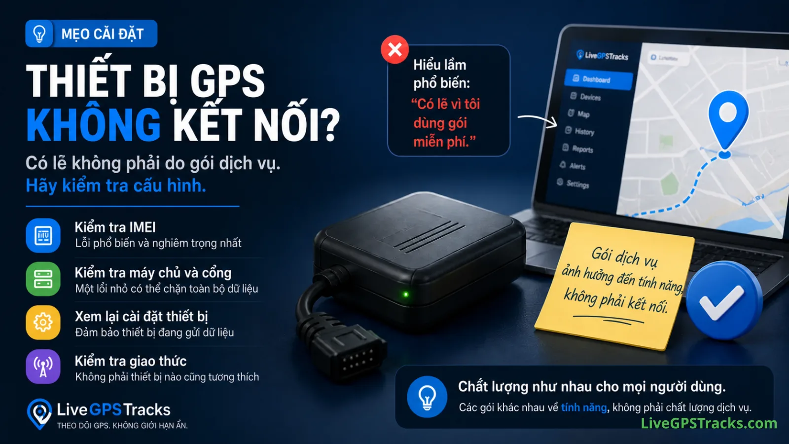 Thiết bị GPS không kết nối? Hãy kiểm tra cấu hình, không phải gói dịch vụ