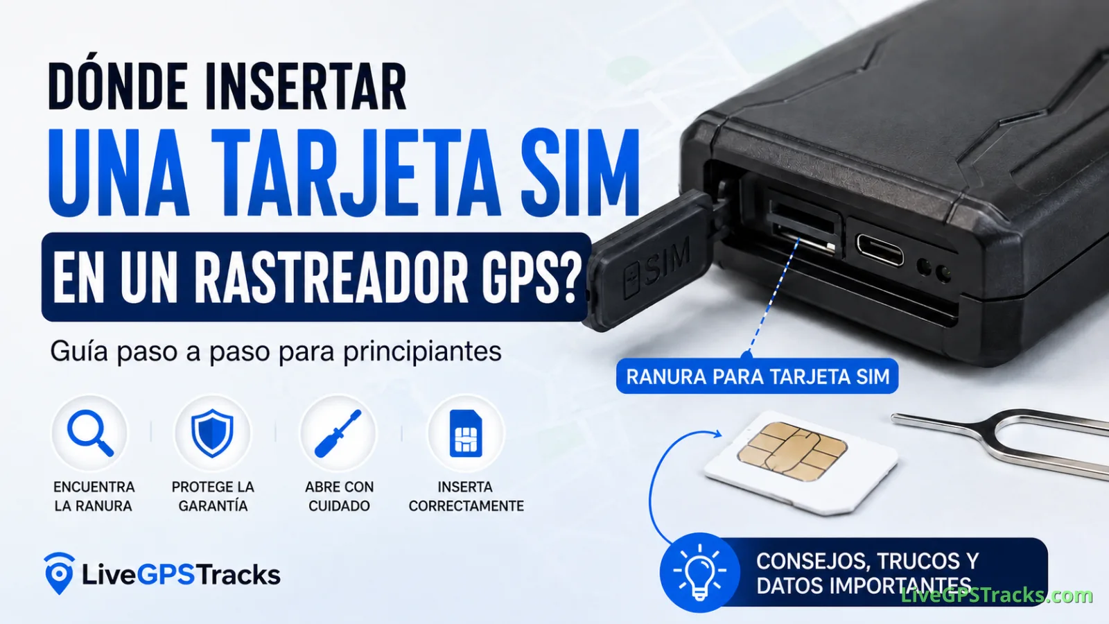 ¿Dónde se inserta la tarjeta SIM en un rastreador GPS? Guía para principiantes