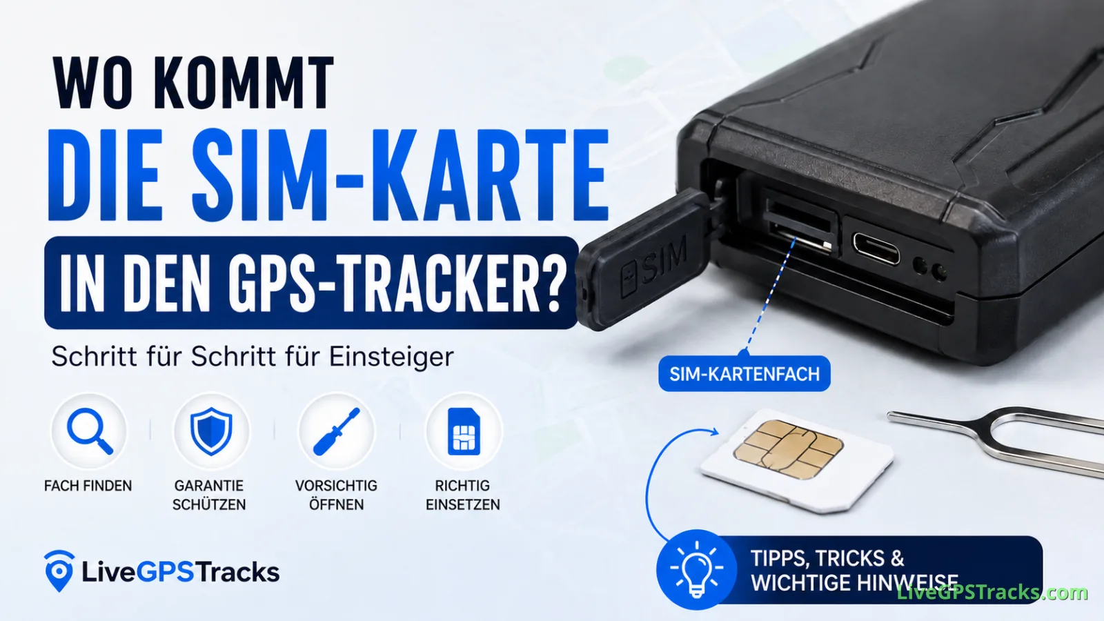 Wo kommt die SIM-Karte in den GPS-Tracker? Anleitung für Einsteiger