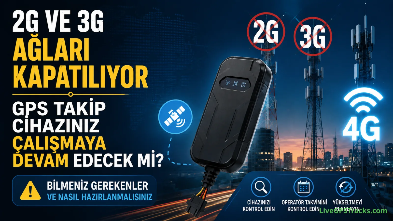 2G ve 3G ağları kapatılıyor: GPS takip cihazınız çalışmaya devam edecek mi?
